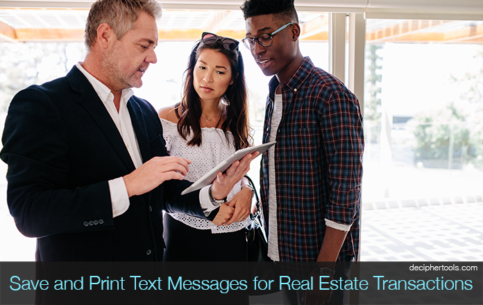 Print and save text messages for real estate transactions.